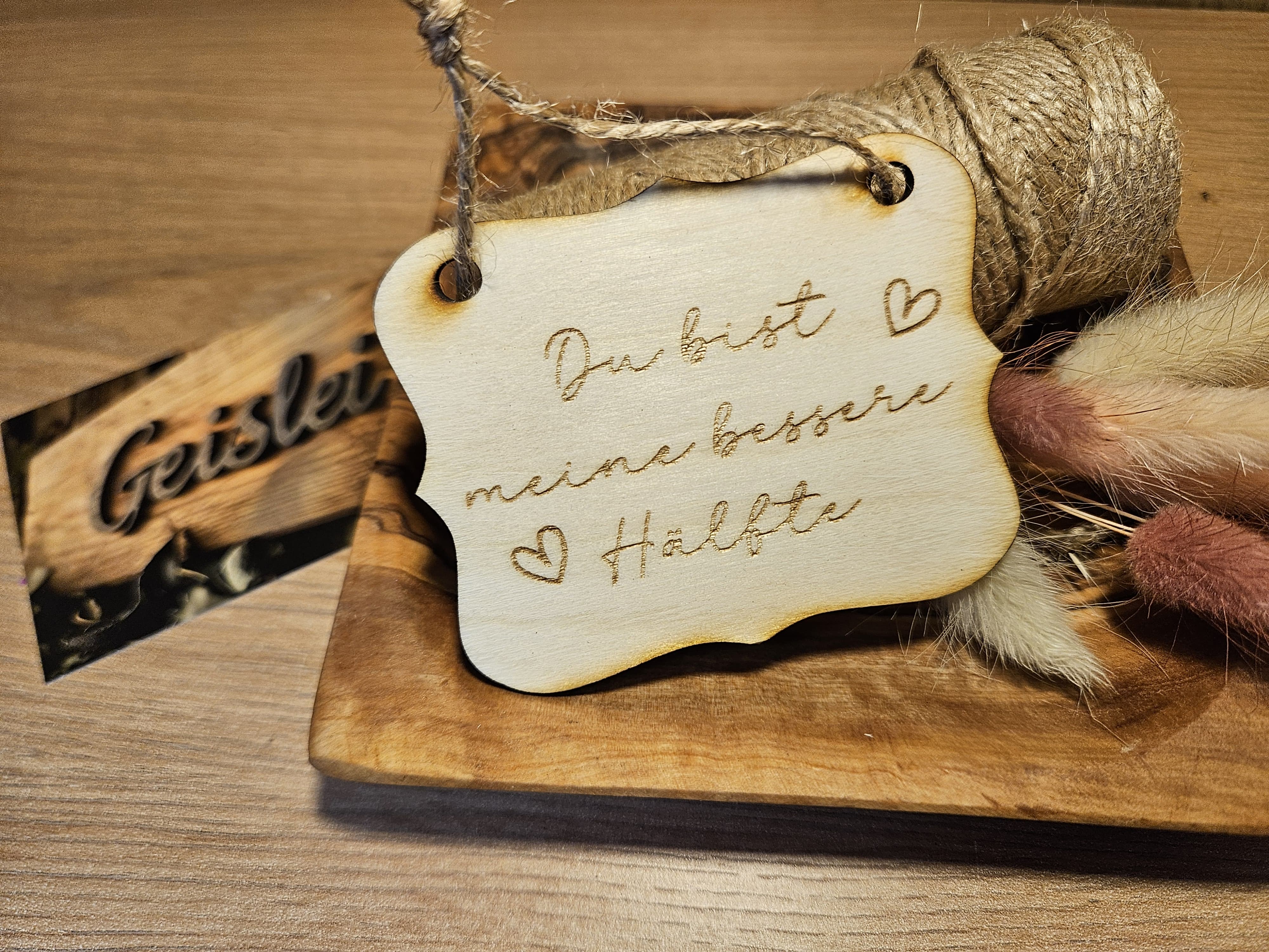 Spruchschildchen - Du bist meine bessere Hälfte