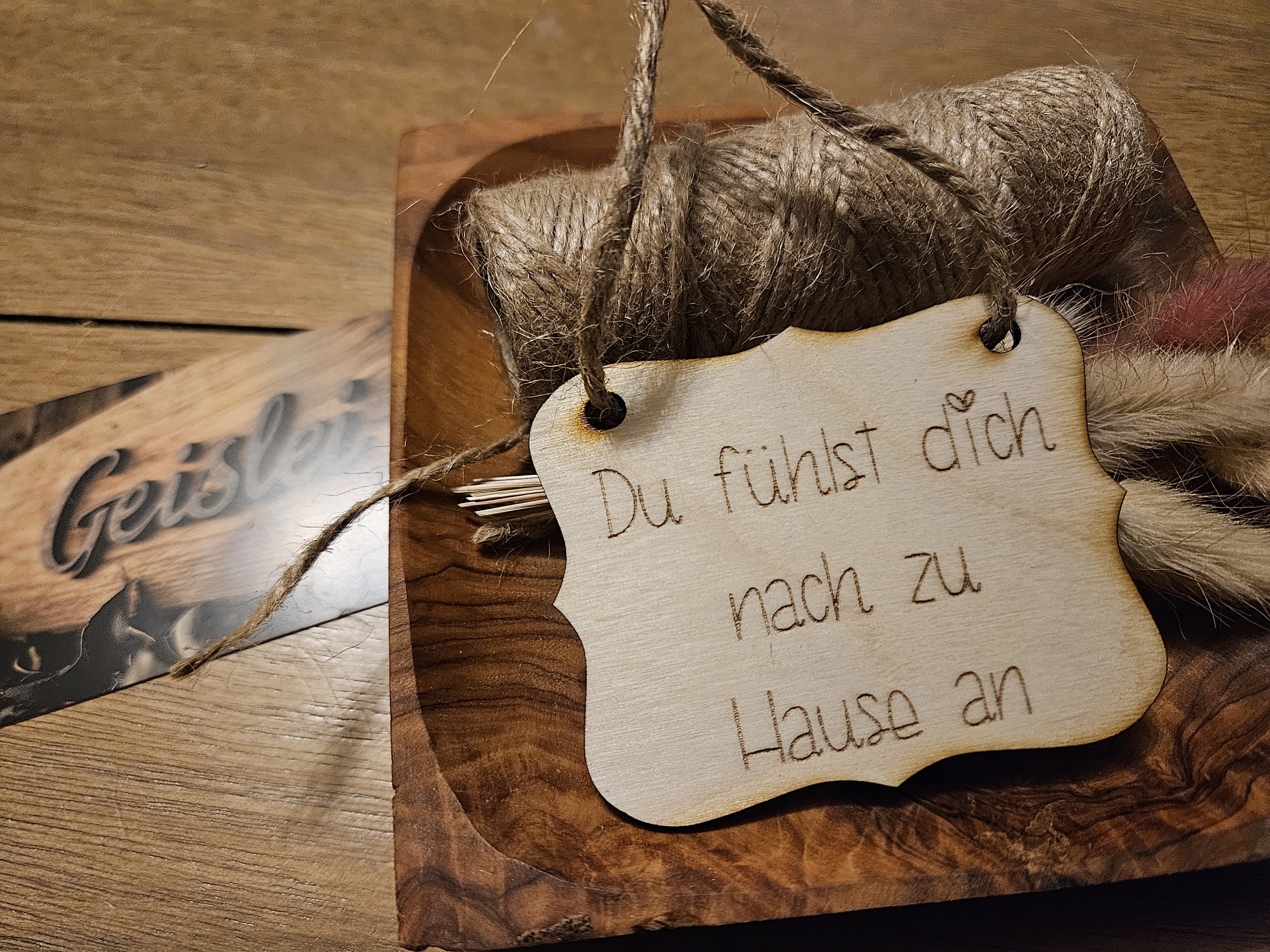 Spruchschildchen - Du fühlst dich nach zu Hause an