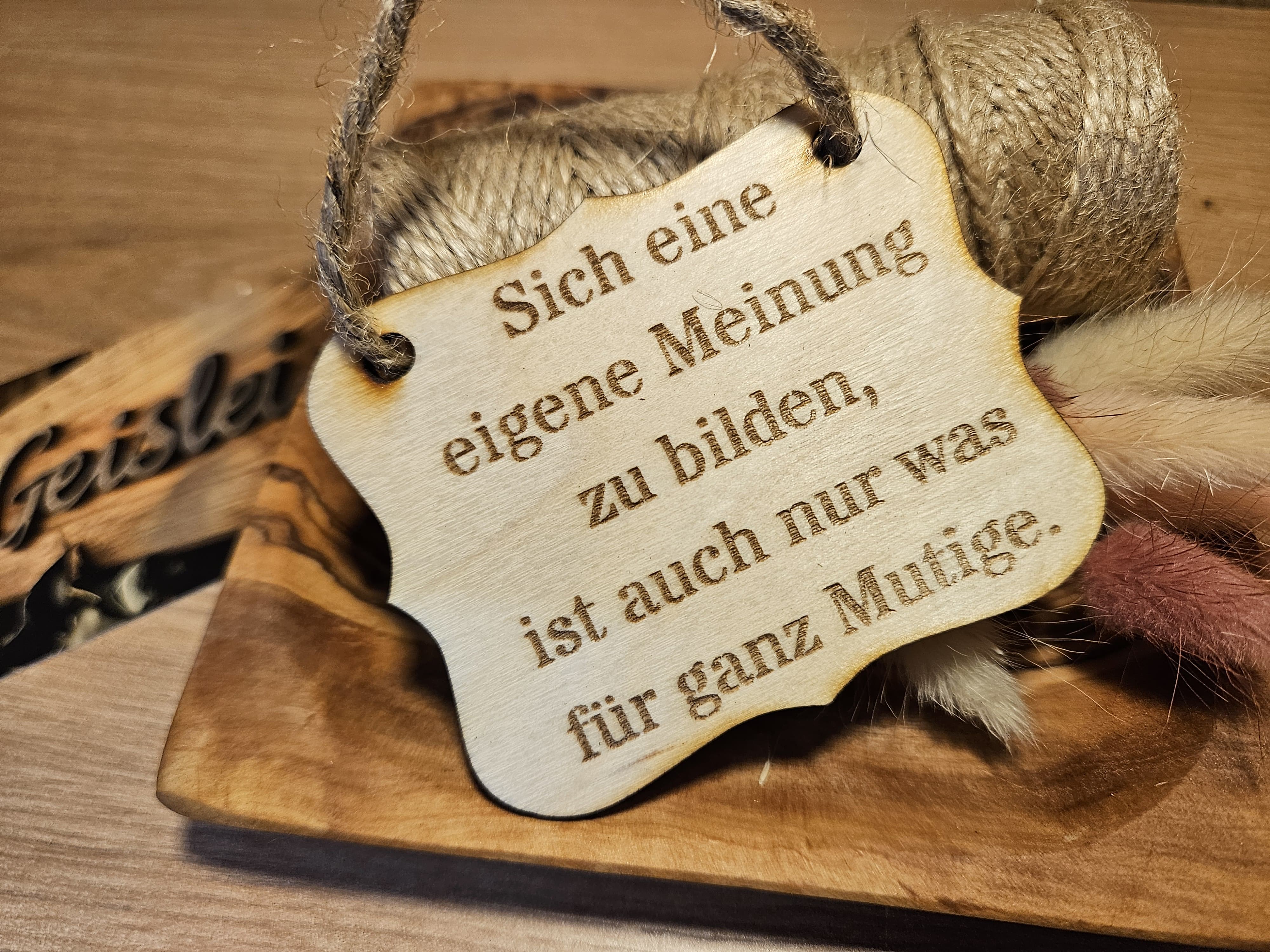 Spruchschildchen - eigene Meinung