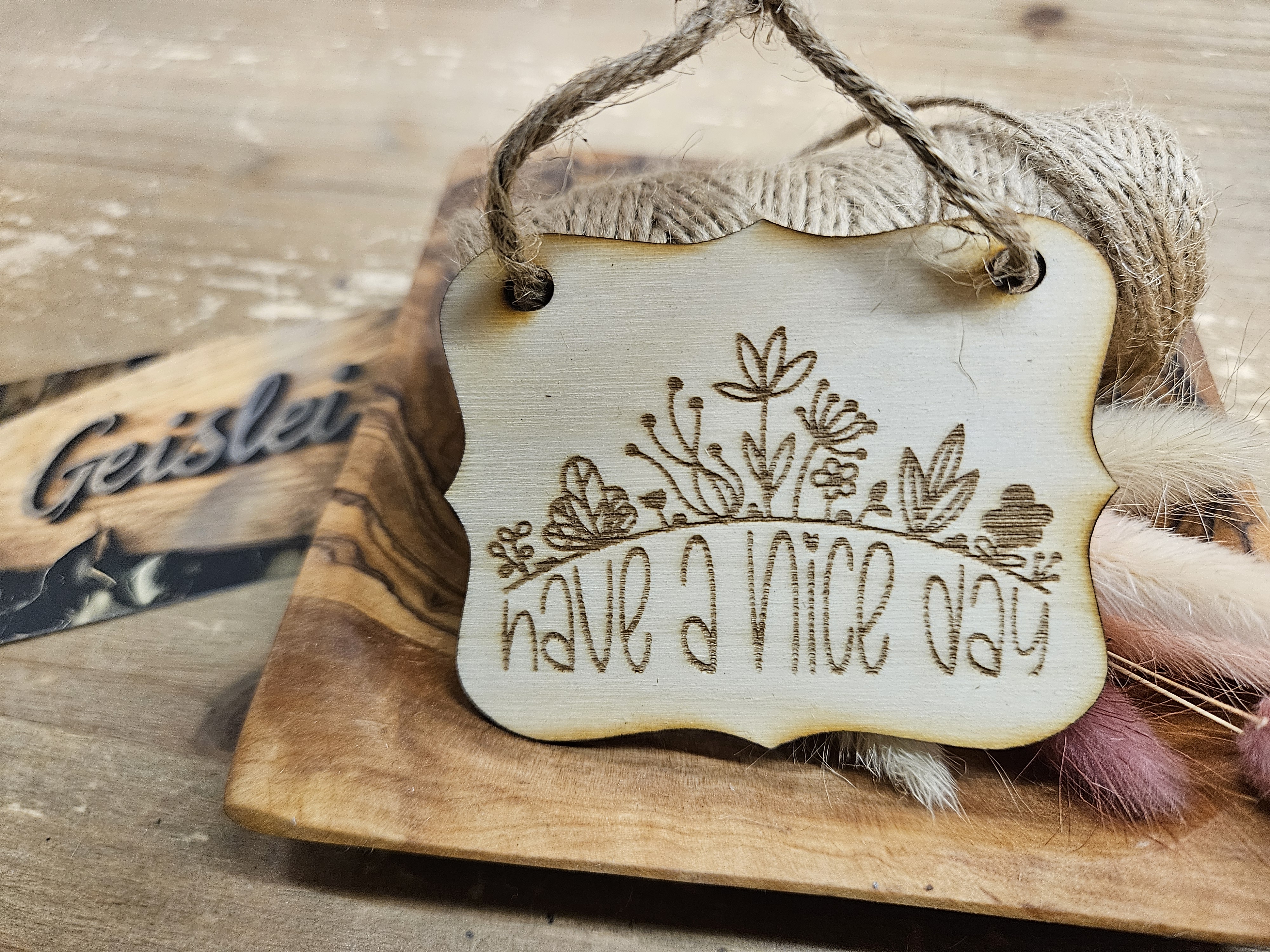 Spruchschildchen - have a nice day