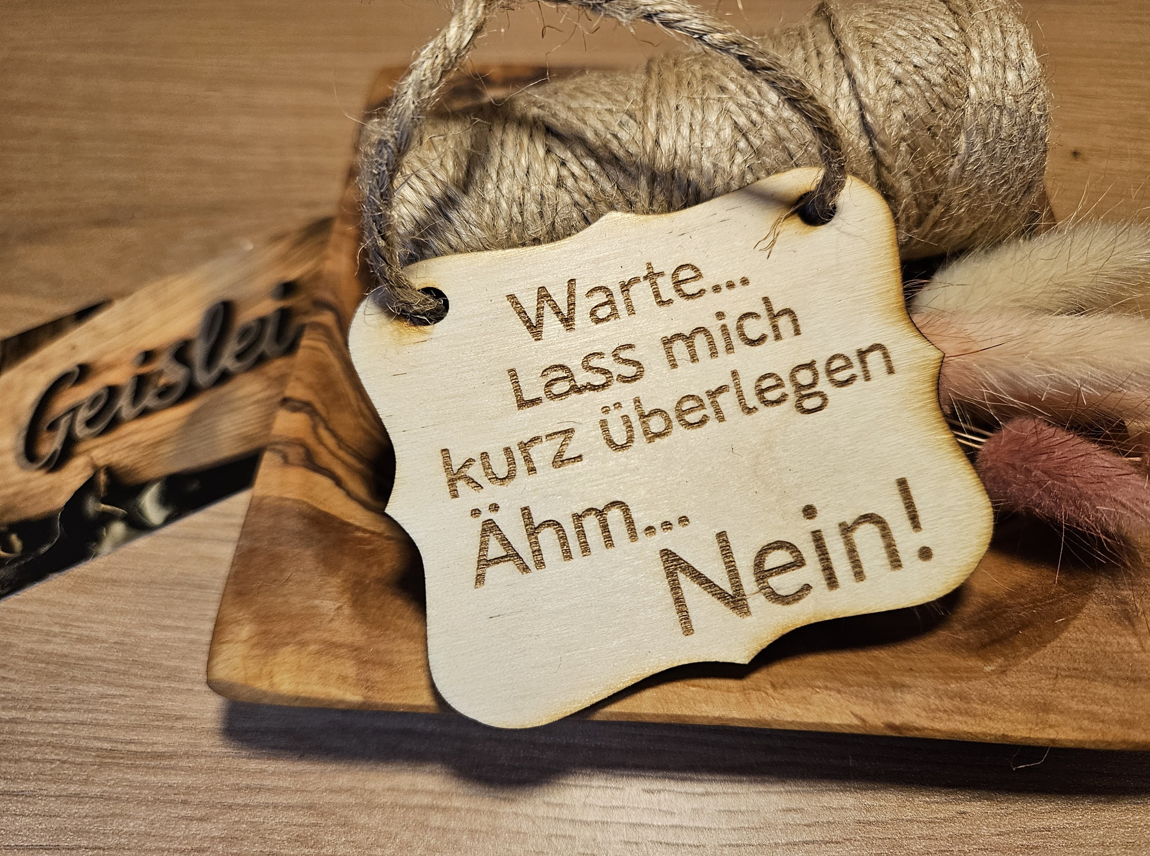 Spruchschildchen - Ähm... Nein