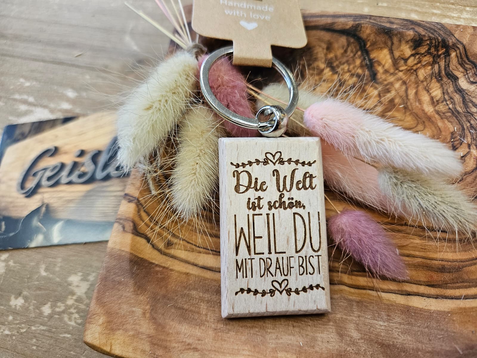 Schlüsselanhänger - Die Welt ist schön, weil du mit drauf bist